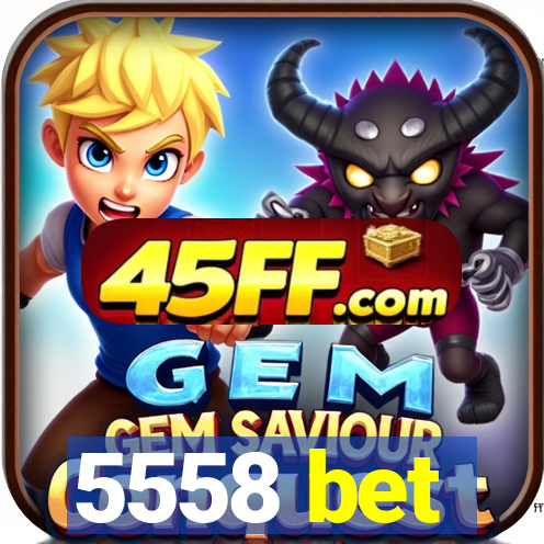 5558 bet